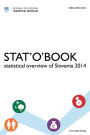 Stat'o'book: statistical overview of Slovenia 2014