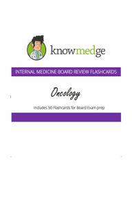 Title: Internal Medicine Board Review Flashcards: Oncology, Author: Knowmedge