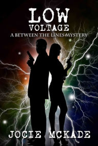 Title: Low Voltage Book Two Between the Lines, Author: Jocie McKade