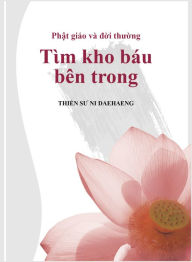 Title: Tim kho bau ben trong: phat giao va doi thuong, Author: Daehaeng