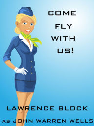 Title: Come Fly With Us!, Author: Lawrence Block