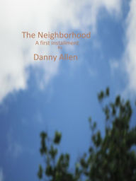 Title: 'The Neighborhood', Author: Danny E. Allen