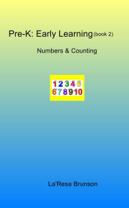 Title: Pre-K: Early Learning (book 2) Numbers & Counting, Author: La'Resa Brunson