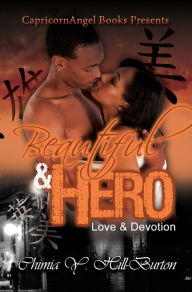 Title: Beautiful & Hero Love & Devotion, Author: Chimia Y. Hill-Burton