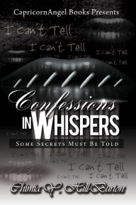 Title: Confessions in Whispers, Author: Chimia Y. Hill-Burton