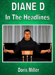 Title: Diane D In The Headlines: Volume 2 - Part 2, Author: Doris Miller