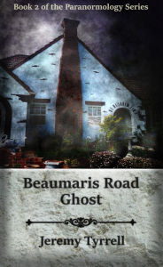 Title: Beaumaris Road Ghost, Author: Jeremy Tyrrell