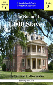 Title: The Room of 1,000 Slaves: A Full-length Broderick Mystery, Author: Caitlind L. Alexander