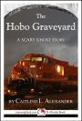 The Hobo Graveyard: A 15-Minute Horror Story