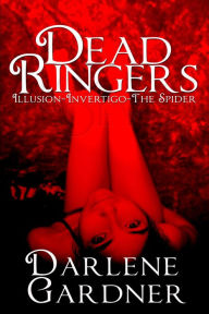 Title: Dead Ringers: Volumes 1-3, Author: Darlene Gardner