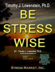 Title: Be Stress Wise, Author: Timothy J. Lowenstein