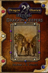 Title: Dragon Diaries: The Return of the Dragon Keepers, Author: Selena I. R. Drake