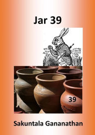 Title: Jar 39, Author: Sakuntala Gananathan