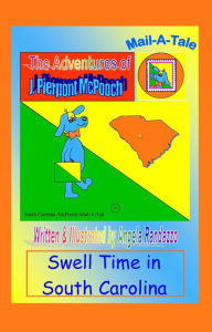 Title: South Carolina/McPooch Mail-A-Tale:Swell Time in South Carolina, Author: Angela Randazzo