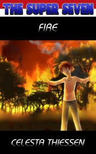 Title: Fire, Author: Celesta Thiessen