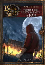 Title: La Biblia de los Caídos. Tomo 1 del testamento de Jon, Author: Juan González Mesa