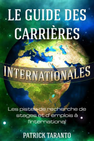 Title: Le guide des carrières internationales, Author: Patrick Taranto