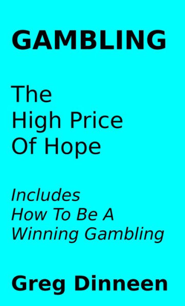 Gambling The High Price Of Hope