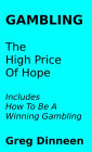 Gambling The High Price Of Hope