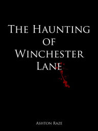 Title: The Haunting of Winchester Lane, Author: Olivia White