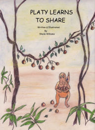 Title: Platy Learns To Share, Author: Sheila Williams