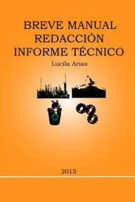 Title: Breve Manual Redacción Informe Técnico, Author: Lucila Arias