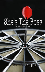 Title: She's The Boss, Author: M.G. Marquez