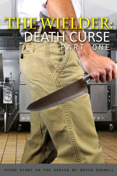 The Wielder: Death Curse (part one)