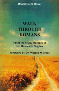 Title: Walk Through Romans, Author: D K Dewey