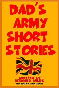 Title: Dads Army Short Stories, Author: Bernard Wilds