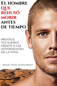 Title: El hombre que rehusó morir antes de tiempo, Author: The Doves