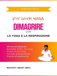 Title: Dimagrire con lo Yoga e la Respirazione, Author: Roberta Grova