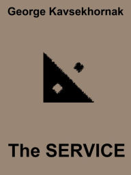 Title: The Service, Author: George Kavsekhornak