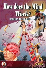 Title: How Does the Mind Work?, Author: Dr.King