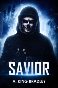 Title: Savior, Author: A. King Bradley