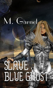 Title: Slave of the Blue Ghost, Author: M. Garnet