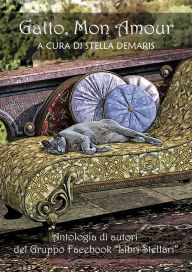 Title: Gatto, Mon Amour, Author: Stella Demaris