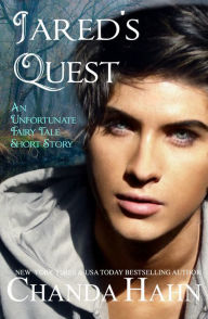 Title: Jared's Quest: An Unfortunate Fairy Tale Short Story, Author: Chanda Hahn