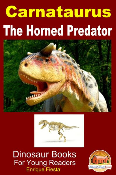 Carnataurus: The Horned Predator