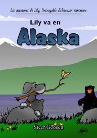 Title: Lily va en Alaska, Author: Steer Goosen