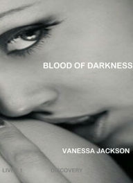 Title: Blood Of Darkness: Livre 1 Discovery, Author: Vanessa Jackson