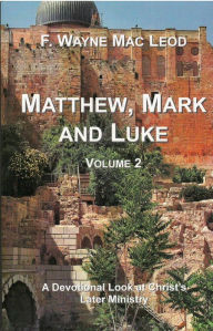 Title: Matthew, Mark and Luke (Volume 2), Author: F. Wayne Mac Leod