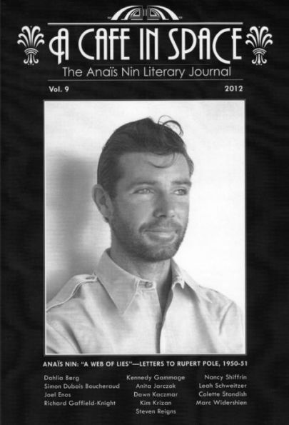 A Cafe in Space: The Anais Nin Literary Journal, Volume 9