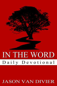 Title: In the Word Daily Devotional, Author: Jason Van Divier