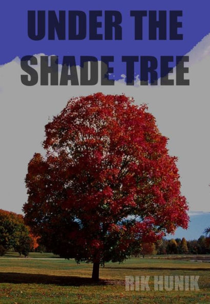 Under The Shade Tree