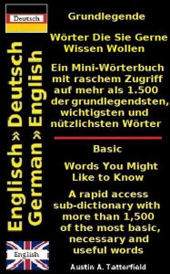 Title: Wörter Die Sie Gerne Wissen Wollen / Words You Might Like To Know, Author: Austin A. Tatterfield