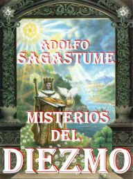 Title: Misterios del Diezmo, Author: Adolfo Sagastume