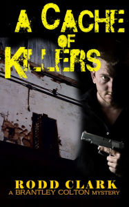 Title: A Cache of Killers, Author: Rodd Clark