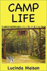 Title: Camp Life, Author: Lucinda Maison