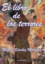 Title: El libro de los terrores, Author: Miguel Sánchez Martínez